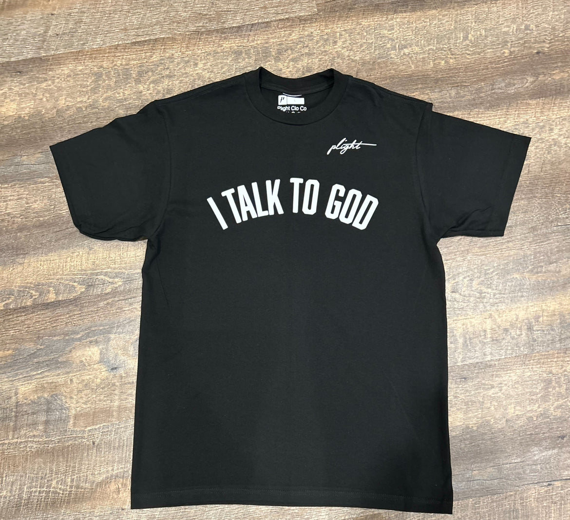 Plight Life “I Talk To God” Classic Arc Puff Print T-Shirt (Black)