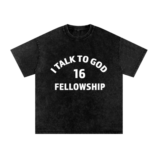 "I Talk To God" Fellowship '16 Tee